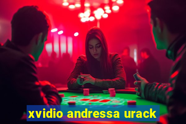 xvidio andressa urack